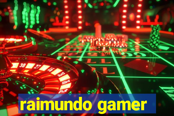 raimundo gamer